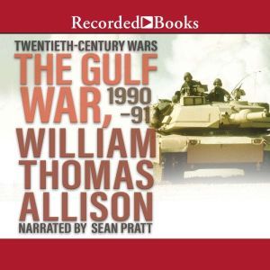The Gulf War, 199091, William Thomas Allison