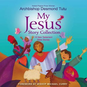 My Jesus Story Collection, Archbishop Desmond Tutu