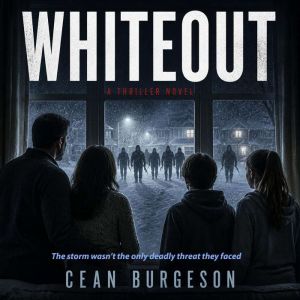 WHITEOUT, Cean Burgeson