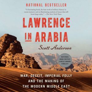 Lawrence in Arabia, Scott Anderson
