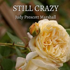 Still Crazy, Judy Prescott Marshall