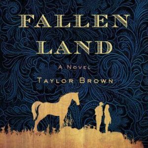 Fallen Land, Taylor Brown