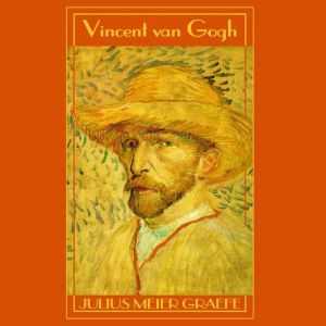 Vincent van Gogh, Julius MeierGraefe