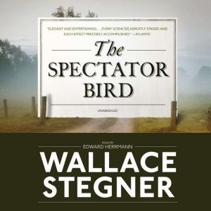 The Spectator Bird, Wallace Stegner