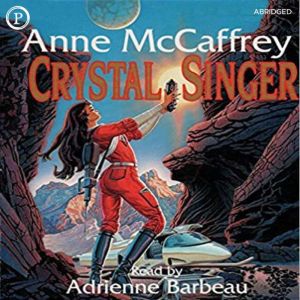 Crystal Singer, Anne McCaffrey