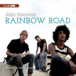 Rainbow Road, Alex Sanchez