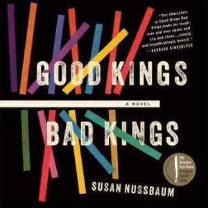 Good Kings Bad Kings, Susan Nussbaum