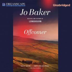 Offcomer, Jo Baker