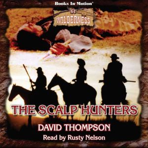 The Scalp Hunters, David Thompson