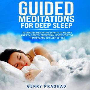 Guided Meditations for Deep Sleep, Gerry Prashad
