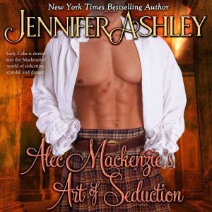 Alec Mackenzies Art of Seduction, Jennifer Ashley
