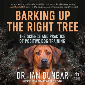 Barking Up the Right Tree, Dr. Ian Dunbar