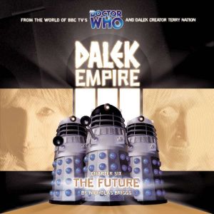 Dalek Empire 3 The Future, Nicholas Briggs
