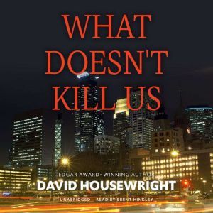 What Doesnt Kill Us, David Housewright