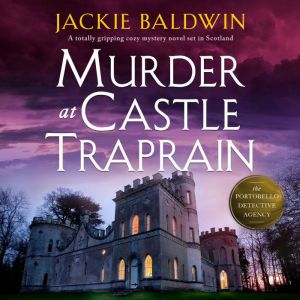 Murder at Castle Traprain, Jackie Baldwin