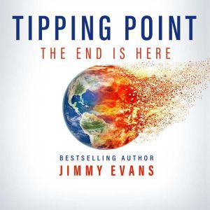 Tipping Point The End is Here, Jimmy Evans