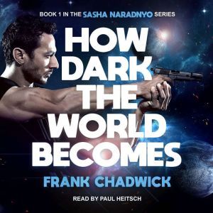How Dark the World Becomes, Frank Chadwick