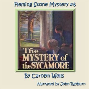 The Mystery of the Sycamore, Carolyn Wells