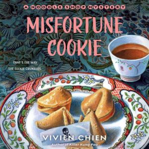 Misfortune Cookie: A Noodle Shop Mystery
