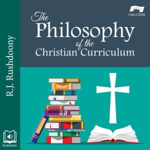 The Philosophy of Christian Curriculum