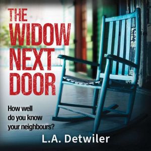 The Widow Next Door, L.A. Detwiler