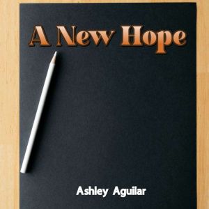 A New Hope, Ashley Aguilar