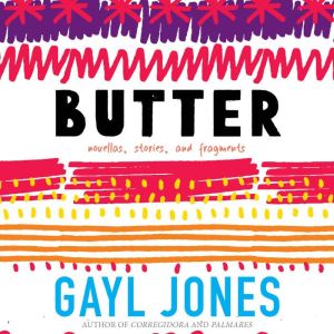 Butter, Gayl Jones