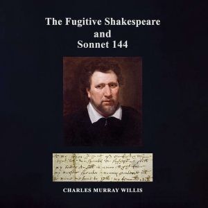 The Fugitive Shakespeare and Sonnet 1..., Charles Murray Willis