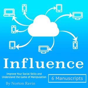 Influence, Norton Ravin