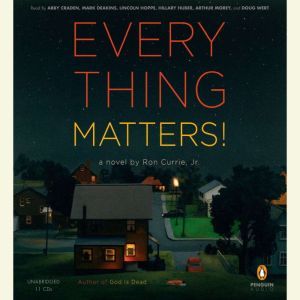 Everything Matters!, Ron Currie