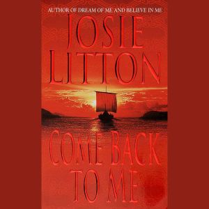 Come Back to Me, Josie Litton