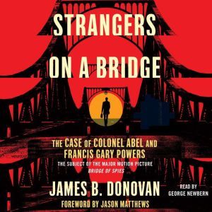 Strangers on a Bridge, James Donovan