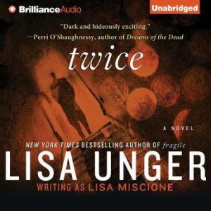Twice, Lisa Unger