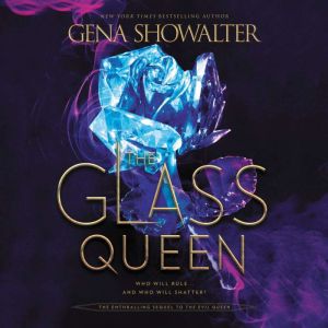 The Glass Queen, Gena Showalter