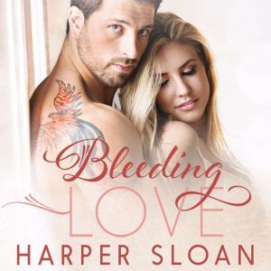 Bleeding Love, Harper Sloan
