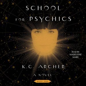 School for Psychics, K.C. Archer