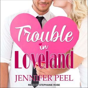 Trouble in Loveland, Jennifer Peel