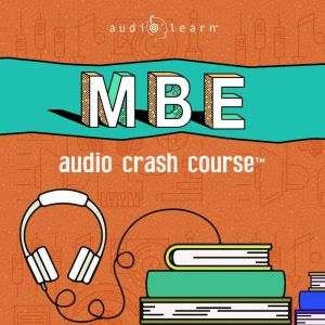 MBE Audio Crash Course, AudioLearn Legal Content Team