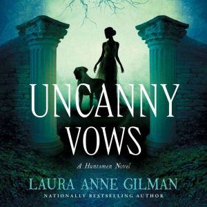 Uncanny Vows, Laura Anne Gilman