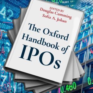 The Oxford Handbook of IPOs, Douglas Cumming