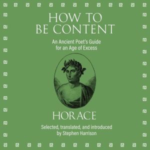 How to Be Content, Horace