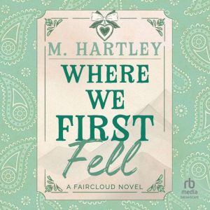 Where We First Fell, M. Hartley
