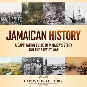Jamaican History A Captivating Guide..., Captivating History