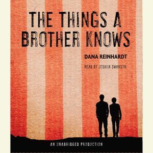 The Things a Brother Knows, Dana Reinhardt