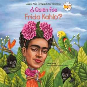 Quien fue Frida Kahlo?, Sarah Fabiny