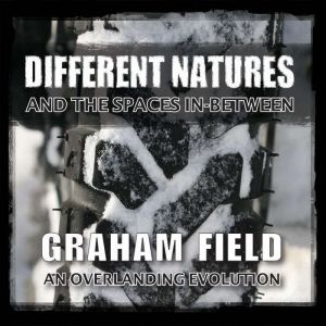 Different Natures, Graham Field