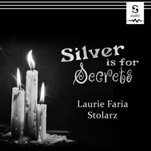 Silver is for Secrets, Laurie Stolarz