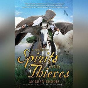 A Book of Spirits and Thieves, Morgan Rhodes