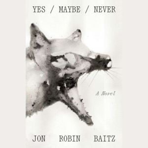 YesMaybeNever, Jon Robin Baitz