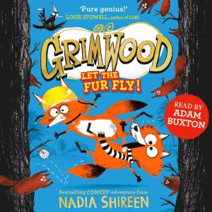 Grimwood: Let the Fur Fly!: the brand new wildly funny adventure  laugh your head off!